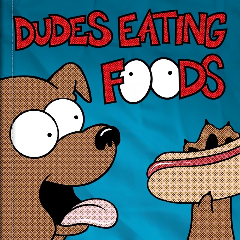 Dudes Eating Foods Cover